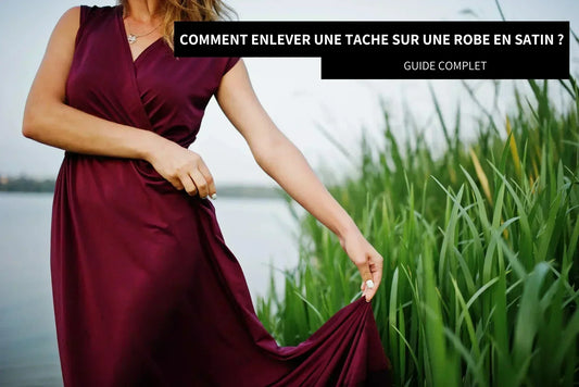 Guide complet : comment enlever une tache sur une robe en satin ?